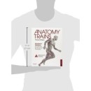 Anatomy Trains: Myofascial Meridians for Manual and Movement  Shop by category - Massage Boutik Products